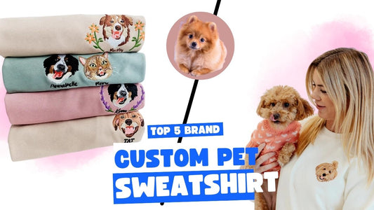 Top 5 Trusted Pet Custom Embroidered Sweatshirt Brands