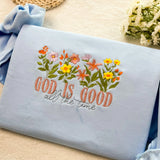 Embroidered God Is Good Sweatshirt